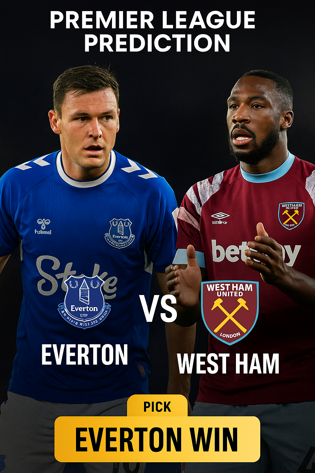 Premier League Prediction Everton vs West Ham Home side favored to secure a crucial win