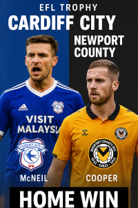EFL Trophy Prediction – Cardiff City vs Newport County Home dominance expected in Welsh clash