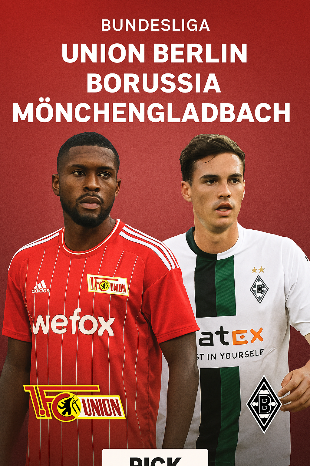 Expert Breakdown – Union Berlin vs Borussia Mönchengladbach A Strong Home Edge for the Iron Ones