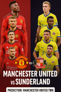 Premier League Clash – Manchester United vs Sunderland