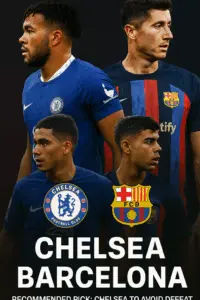 Expert Breakdown Chelsea vs Barcelona – Home advantage boosts the Blues while Barca battle midfield setbacks