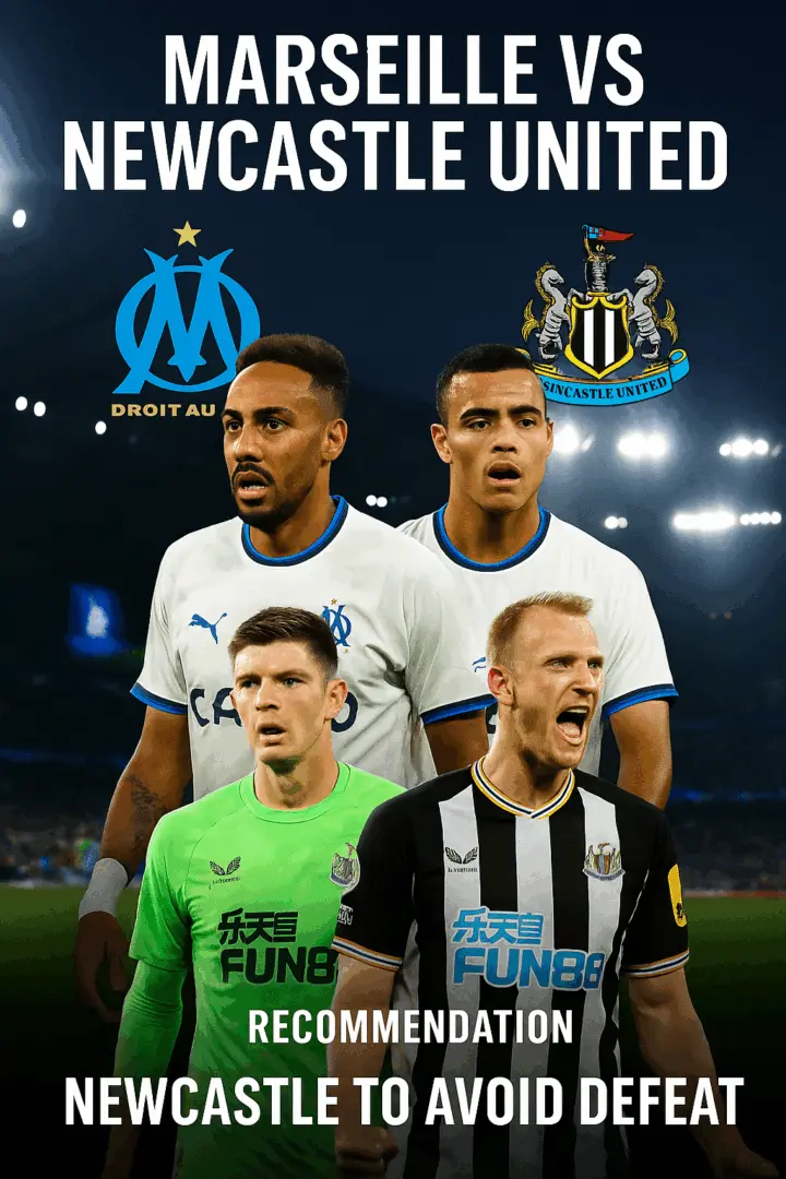 Expert Breakdown Marseille vs Newcastle United – Hosts bring firepower but Premier League side offers greater stability