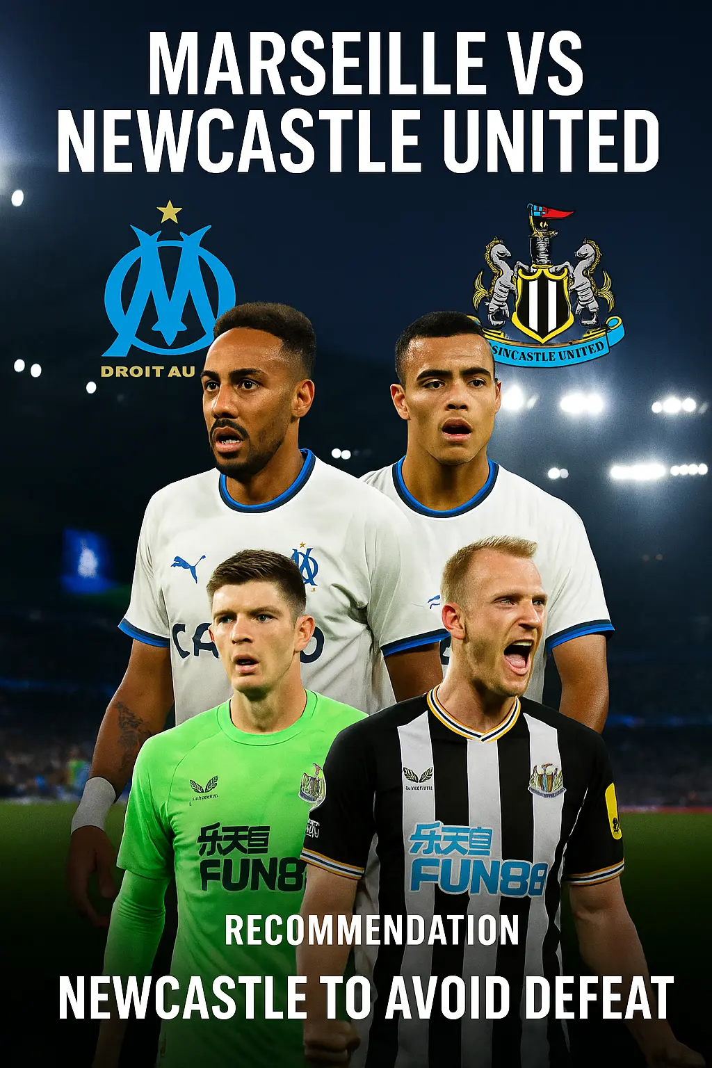 Expert Breakdown Marseille vs Newcastle United – Hosts bring firepower but Premier League side offers greater stability