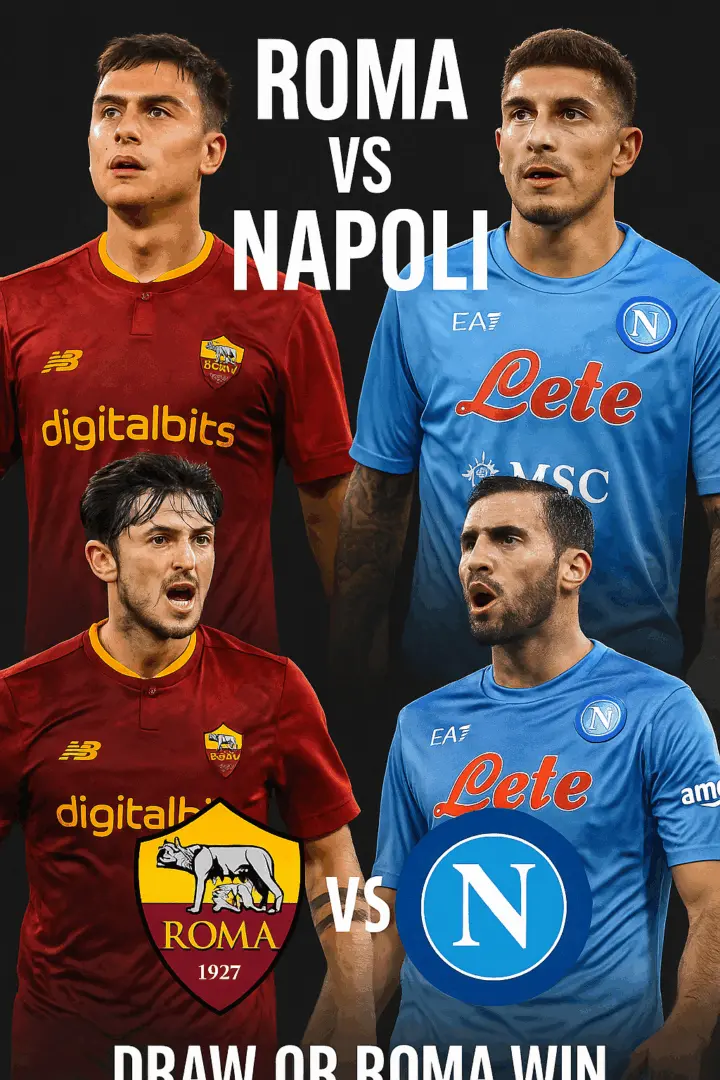 Expert Breakdown – Roma vs Napoli as the Serie A title race intensifies