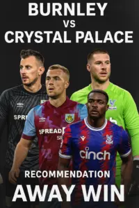 Expert Breakdown Burnley vs Crystal Palace Visitors bring more structure and sharper edges