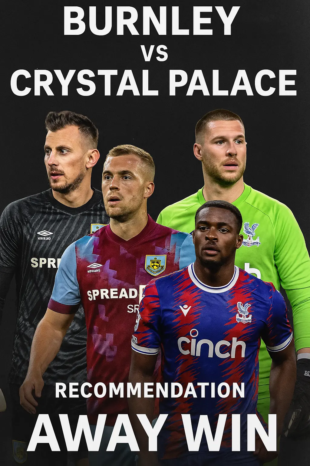 Expert Breakdown Burnley vs Crystal Palace Visitors bring more structure and sharper edges