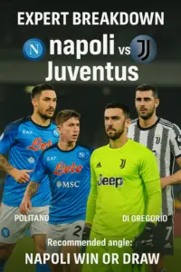 Expert Breakdown – Napoli vs Juventus  Napoli’s home strength and attacking depth put pressure on a depleted Juventus squad