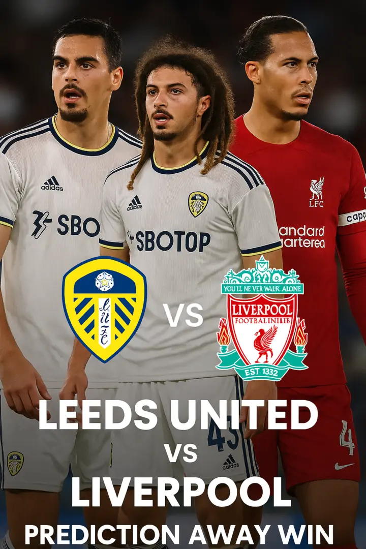 Premier League Leeds United vs Liverpool A matchup shaped by survival pressure and squad dep